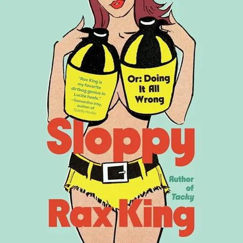 Sloppy By Rax King